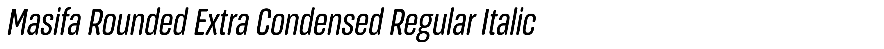Masifa Rounded Extra Condensed Regular Italic